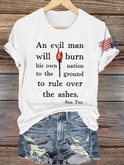 Retro An Evil Man Will Burn His Own Nation To The Ground To Rule Over The Ashes Print T-Shirt