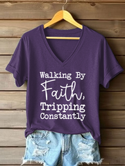 Women's Walking By Faith Tripping Constantly Printed Casual T-Shirt