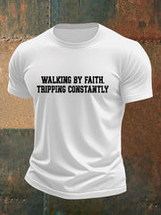 Men's Walking By Faith Tripping Constantly Printed Casual T-Shirt