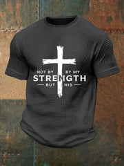 Men's Not My Strength But His Waffle Print T-Shirt