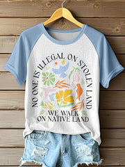 Women's No One Is Illegal On Stolen Land Print T-Shirt