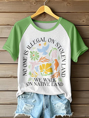 Women's No One Is Illegal On Stolen Land Print T-Shirt