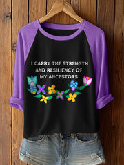 Women's I Carry the Strength And Resiliency Of My Ancestors Print Long Sleeve T-Shirt
