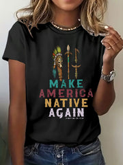 Women's Make American Native Again Printed Casual T-Shirt