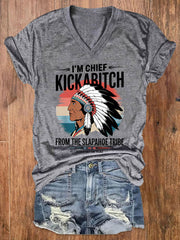 Women's I'm Chief Kickabitch Native American Print Casual T-Shirt