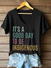 Women's It's A Good Day To Be Indigenous Print T-Shirt