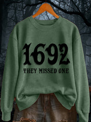 Women's Funny Halloween Witch Salem 1692 They Missed One Sweatshirt