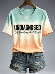 Women's Undiagnosed But Something Ain't Right T-Shirt