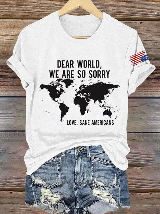 Retro Dear World We Are So Sorry, Love, Sane Americans Print T-Shirt