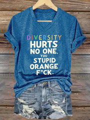 V-neck Retro Diversity Hurts No One You Stupid Orange Fck Print T-Shirt