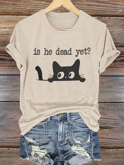 Women's Casual Is He Dead Yet Printed T-Shirt