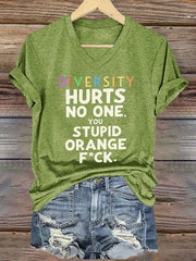 V-neck Retro Diversity Hurts No One You Stupid Orange Fck Print T-Shirt