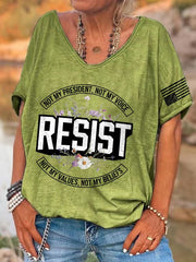 V-neck Retro Resist Not My President, Not My Voice, Not My Values, Not My Beliefs Print T-Shirt