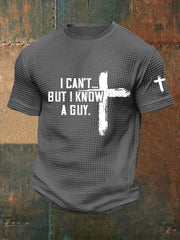 Men's I Can't But I Know A Guy Waffle Print T-Shirt