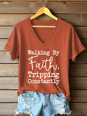 Women's Walking By Faith Tripping Constantly Printed Casual T-Shirt