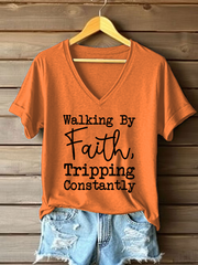 Women's Walking By Faith Tripping Constantly Printed Casual T-Shirt