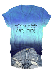 Women's Walking By Faith Tripping Constantly Printed Casual T-Shirt