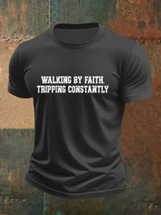 Men's Walking By Faith Tripping Constantly Printed Casual T-Shirt