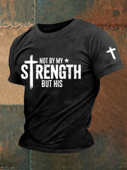 Men's Not My Strength But His Printed T-Shirt