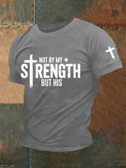 Men's Not My Strength But His Printed T-Shirt