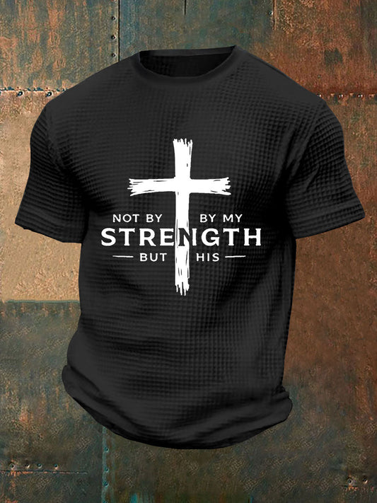 Men's Not My Strength But His Waffle Print T-Shirt