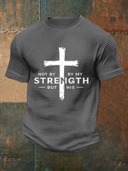 Men's Not My Strength But His Waffle Print T-Shirt