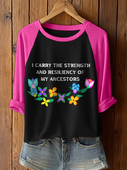 Women's I Carry the Strength And Resiliency Of My Ancestors Print Long Sleeve T-Shirt
