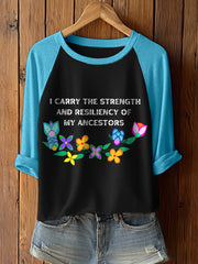 Women's I Carry the Strength And Resiliency Of My Ancestors Print Long Sleeve T-Shirt