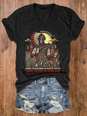 Women's Where Thousands Of Native Voices Native American Printed Casual T-Shirt
