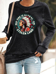 Women's Native American No One Is Illegal on Stolen Land Printed Casual Sweatshirt
