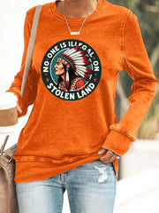 Women's Native American No One Is Illegal on Stolen Land Printed Casual Sweatshirt