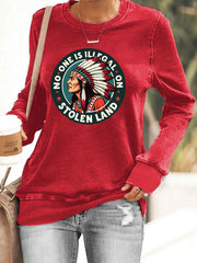 Women's Native American No One Is Illegal on Stolen Land Printed Casual Sweatshirt