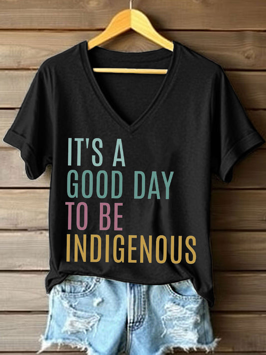 Women's It's A Good Day To Be Indigenous Print T-Shirt