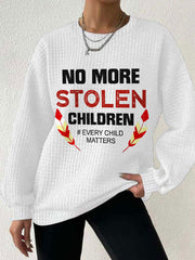 Women's No more stolen children Every child matters sweatshirt