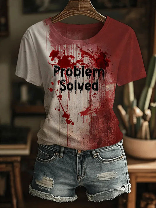 Women's Problem Solved Bloody Art Print T-Shirt