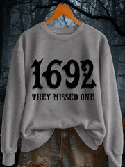 Women's Funny Halloween Witch Salem 1692 They Missed One Sweatshirt