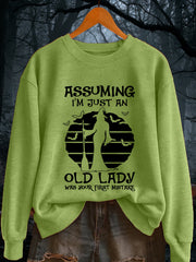 Women's Assuming I'm Just An Old Lady Was Your First Mistake Funny Halloween Witch Casual Sweatshirt