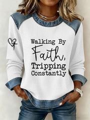 Women's Walking by Faith Tripping Constantly Cross Sweatshirt
