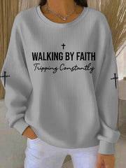 Women's Walking by Faith Tripping Constantly Cross Ribbed Round-Neck Sweatshirt