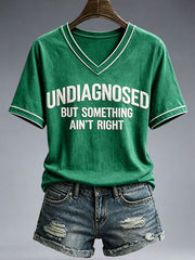 Women's Undiagnosed But Something Ain't Right T-Shirt