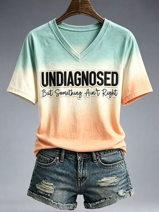 Women's Undiagnosed But Something Ain't Right T-Shirt