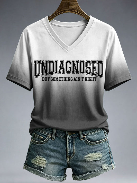 Women's Undiagnosed But Something Ain't Right T-Shirt