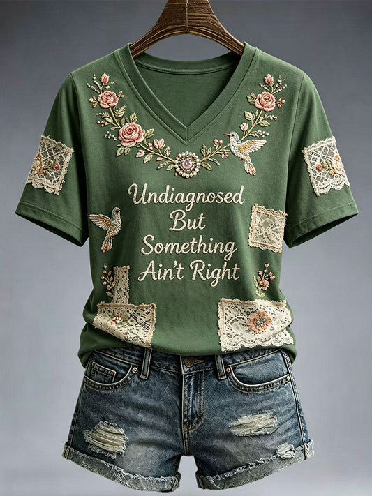 Women's Undiagnosed But Something Ain't Right T-Shirt