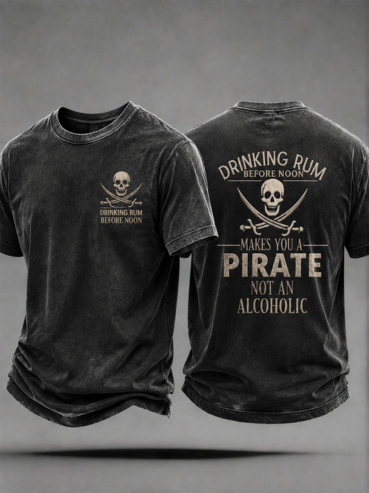 Men's "Drinking rum before noon makes you a pirate, not an alcoholic" Fun Pirate Rum Casual Unisex T-shirt
