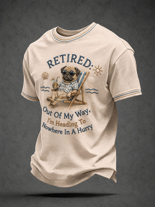 Men's Retired Out Of My Way I'm Heading To Nowhere In A Hurry T-Shirt