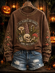 Women's "All Plants Are Edible Some Only Once" Halloween Floral Print Casual Regular Sweatshirt