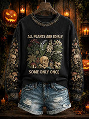 Women's "All Plants Are Edible Some Only Once" Halloween Floral Print Casual Regular Sweatshirt