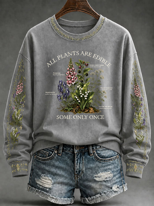 Women's "All Plants Are Edible Some Only Once" Floral Print Casual Regular Sweatshirt